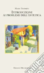 Introduzione ai problemi dell'estetica libro