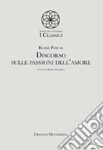 Discorso sulle passioni dell'amore libro