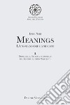 Meanings. L'universo dei significati. Vol. 2: Storia della filosofia occidentale dal Seicento al primo Novecento libro di Neri Luigi