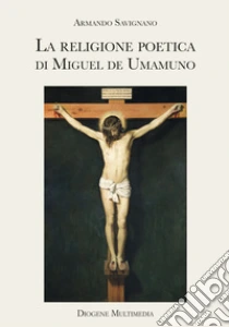 La religione poetica di Miguel de Unamuno