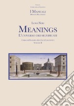 Meanings. L'universo dei significati. Per le Scuole superiori. Con espansione online. Vol. 2 libro