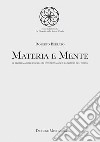 Materia e mente. Il problema dell'essere, gli enti matematici, la natura del tempo libro di Berlato Roberto