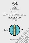 Deus sive conscientia libro di Veroi Giulio