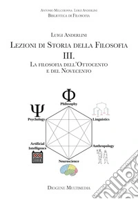 Lezioni di storia della filosofia. Per le Scuole superiori. Con e-book. Con espansione online. Vol. 3: La filosofia dell'Ottocento e del Novecento libro