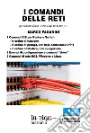 I comandi delle reti. Per l'esame Cisco CCNA v6 R&S #200-125, e... libro