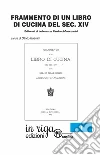 Frammento di Libro di Cucina del secolo XIV. Edito nel dì delle nozze Carducci - Gnaccarini libro