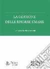 La gestione delle risorse umane libro di De Vito Piscicelli Paola