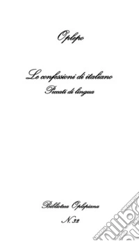 Le confessioni di italiano. Peccati di lingua