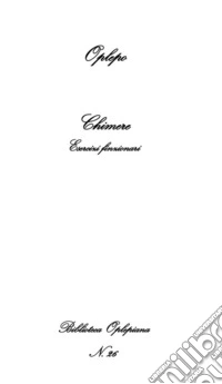 Chimere. Esercizi finzionari