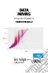 Data mining. Principali tecniche statistiche libro di Raganelli Valerio