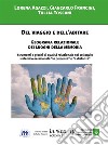 Del viaggio e dell'abitare. Geografia relazionale dei luoghi della memoria. Strumenti e giochi di qualità relazionale nel colloquio sistemico-relazionale in «presenza» e «a distanza» libro