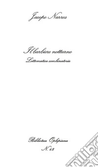 Il barbiere notturno. Lottomatica combinatoria