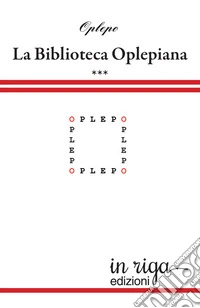 Biblioteca Oplepiana. Vol. 2: Plaquette 25-40