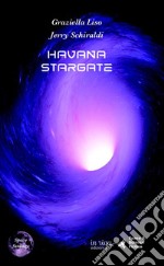 Havana Stargate. Vol. 1 libro