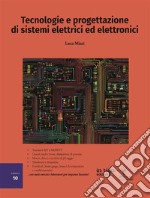 Tecnologie e progettazione di sistemi elettrici ed elettronici. Vol. 10 libro