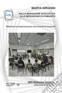 Dalla mediazione scolastica alla mediazione di comunità. Riflessioni ed esperienze per una crescita di Comunità libro