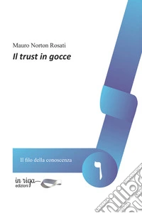 Il trust in gocce libro