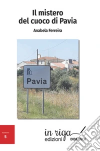 Il mistero del cuoco di Pavia libro