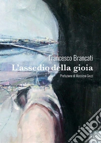 L'assedio della gioia