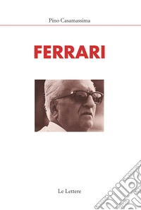 Ferrari. Nuova ediz. libro