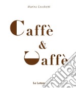 Caffè & caffè libro