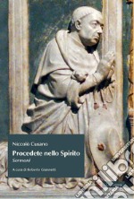 Procedete nello spirito. Sermoni libro