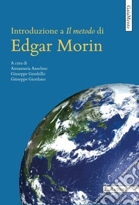 Introduzione a «Il metodo» di Edgar Morin libro