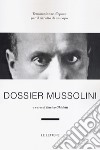 Dossier Mussolini libro