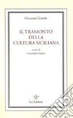 Il tramonto della cultura siciliana libro