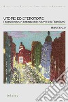 Utopie ed eterotopie. Rappresentazioni letterarie della Madrid della Transizione libro