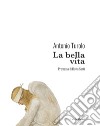 La bella vita libro