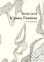 L'osso, l'anima libro