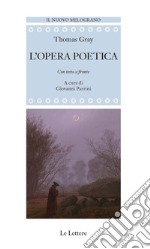 L'opera poetica. Testo inglese a fronte libro