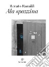 Ala spazzina libro di Ranaldi Renato