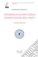 Itinerarium ad sepulcrum domini nostri Yesu Cristi libro