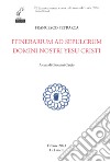 Itinerarium ad sepulcrum domini nostri Yesu Cristi libro di Cascio G. (cur.)