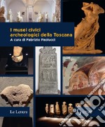 I musei civici archeologici della Toscana libro