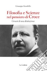 Filosofie e scienze nel pensiero di Croce. Genesi di una distinzione libro