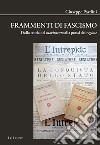 Frammenti di fascismo. Dalla teoria del «movimento» alla prassi del «regime». Nuova ediz. libro di Pardini Giuseppe