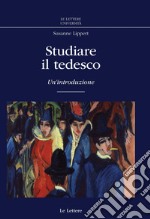 Studiare il tedesco. Un'introduzione libro