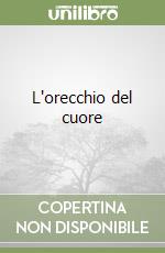 L'orecchio del cuore libro