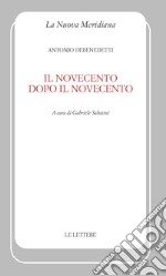 Il Novecento dopo il Novecento libro