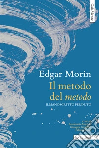 Il metodo del «Metodo». Il manoscritto perduto libro