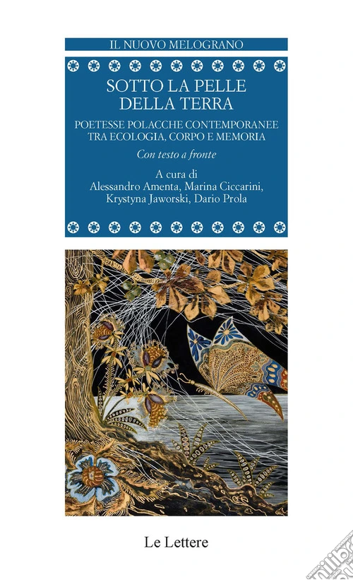 Sotto la pelle della terra. Poetesse polacche contemporanee tra ecologia, corpo e memoria. Testo polacco a fronte