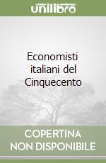 Economisti italiani del Cinquecento libro