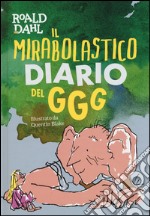 Il mirabolastico diario del GGG libro