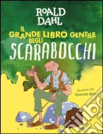 Il grande libro gentile degli scarabocchi. Ediz. a colori libro