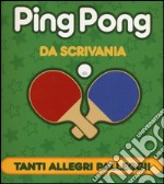 Ping pong da scrivania. Con gadget