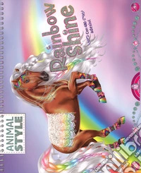 Rainbow Shine. Animal style. Ediz. a spirale libro