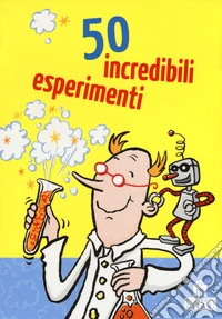 50 incredibili esperimenti. Carte libro
